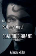 The Redemption of Claudius Brand