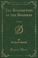 The Redemption of the Brahman: A Novel (Classic Reprint)