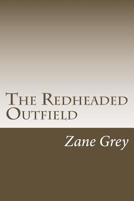 The Redheaded Outfield - Grey, Zane