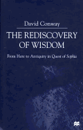 The Rediscovery of Wisdom: From Here to Antiquity in Quest of Sophia