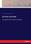 The Reds of the Midi: An episode of the French revolution