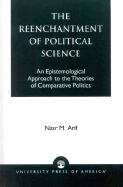 The Reenchantment of Political Science: An Epistemological Approach to the Theories of Comparative Politics