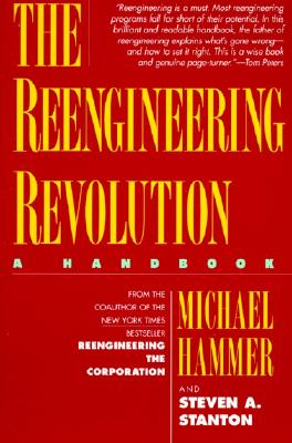 The Reengineering Revolution - Hammer, Michael, Dr.