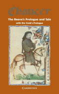 The Reeve's Prologue and Tale with the Cook's Prologue and the Fragment of his Tale