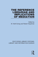 The Reference Librarian and Implications of Mediation