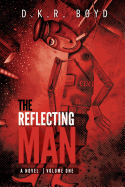 The Reflecting Man 1: Volume One