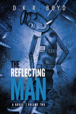 The Reflecting Man 2: Volume 2 - Boyd, David