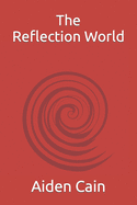 The Reflection World