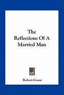 The Reflections Of A Married Man