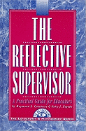 The Reflective Supervisor: A Practical Guide for Educators