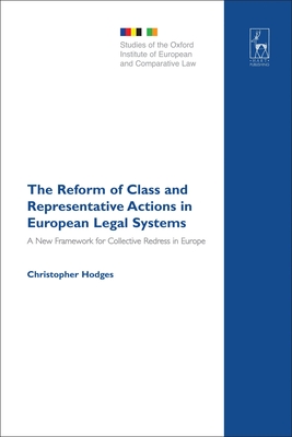 The Reform of Class and Representative Actions in European Legal Systems: A New Framework for Collective Redress in Europe - Hodges, Christopher, and Hcker, Birke (Editor), and Freedland, Mark R (Editor)