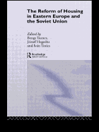 The Reform of Housing in Eastern Europe and the Soviet Union