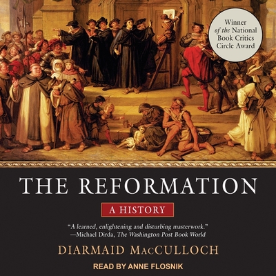 The Reformation: A History - Flosnik (Read by), and MacCulloch, Diarmaid