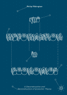 The Reformation in Economics: A Deconstruction and Reconstruction of Economic Theory