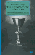 The Reformations in Ireland: Tradition and Confessionalism, 1400-1690