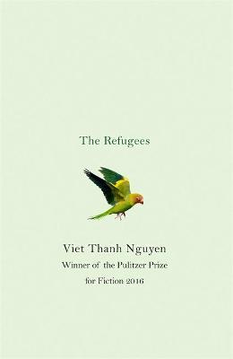 The Refugees - Nguyen, Viet Thanh