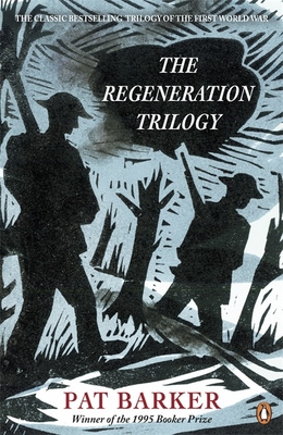 The Regeneration Trilogy - Barker, Pat