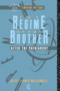 The Regime of the Brother: After the Patriarchy