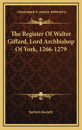 The Register of Walter Giffard, Lord Archbishop of York, 1266-1279