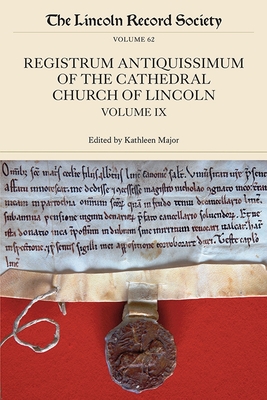 The Registrum Antiquissimum of the Cathedral Church of Lincoln, Volume IX - Foster, C W (Editor)