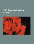 The Regular Swiss Round