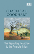 The Regulatory Response to the Financial Crisis - Goodhart, Charles A.E.