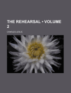 The Rehearsal (Volume 2)