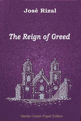 The Reign of Greed - Rizal, Jose