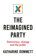 The Reimagined Party: Democracy, Change and the Public