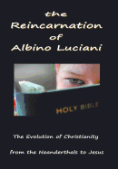The Reincarnation of Albino Luciani: In Search of the Human Soul