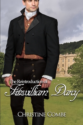 The Reintroduction of Fitzwilliam Darcy: A Pride and Prejudice Variation - Combe, Christine