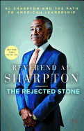 The Rejected Stone: Al Sharpton & the Path to American Leadership