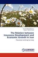 The Relation Between Insurance Development and Economic Growth in Iran