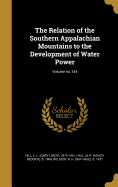 The Relation of the Southern Appalachian Mountains to the Development of Water Power; Volume No.144