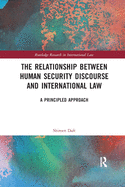 The Relationship between Human Security Discourse and International Law: A Principled Approach