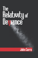 The Relativity of Deviance