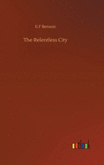 The Relentless City