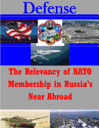 The Relevancy of NATO Membership in Russia's Near Abroad