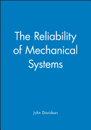 The Reliability of mechanical systems
