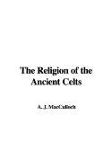 The Religion of the Ancient Celts