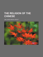 The Religion of the Chinese