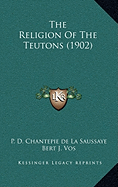 The Religion Of The Teutons (1902)