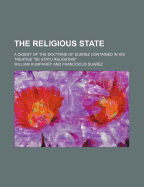 The religious state: A digest of the doctrine of Suarez: Contained in his treatise. Vol. 3