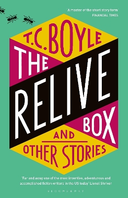 The Relive Box and Other Stories - Boyle, T. C.