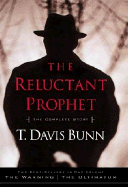 The Reluctant Prophet: A Two-In-One Volume of the Warning and the Ultimatum