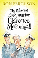 The Reluctant Reformation of Clarence McGonigall