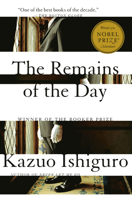 The Remains of the Day: Winner of the Nobel Prize in Literature - Ishiguro, Kazuo
