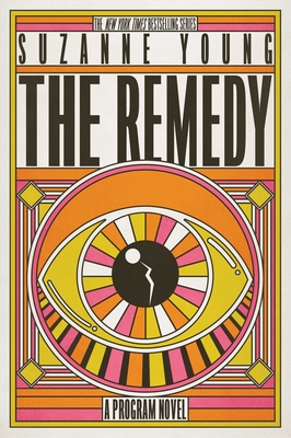 The Remedy: A Program Novel - Young, Suzanne