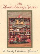 The Remembering Season: A Family Christmas Journal