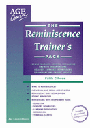 The Reminiscence Trainer's Pack: For Use in Health, Housing, Social Care and Arts Organisations, Colleges, Libraries and Museums, Volunteers' and Carers' Agencies - Gibson, Faith